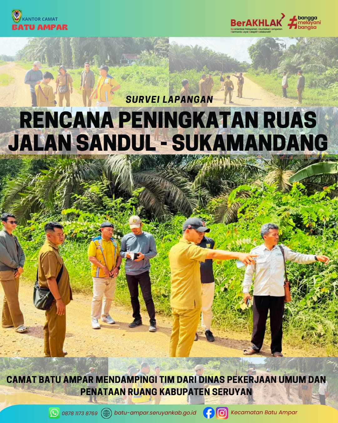 SURVEI LAPANGAN DALAM RANGKA PENINGKATAN RUAS JALAN SANDUL - SUKAMANDANG BERSAMA TIM DPUPR KABUPATEN SERUYAN